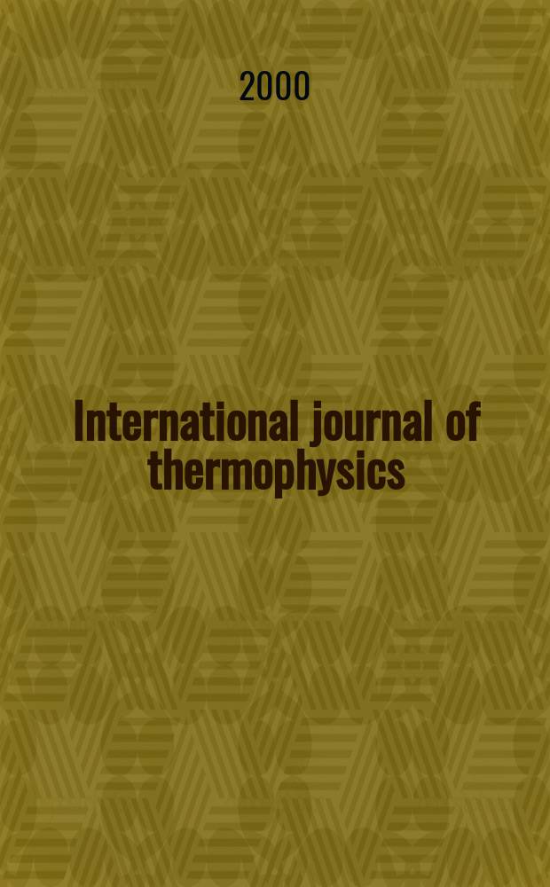 International journal of thermophysics : J. of thermophys. properties a. thermophysics a. its applications. Vol.21, №3