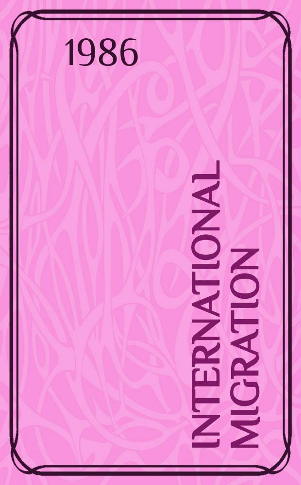 International migration = Migrations internationales = Migraciones internacionales : Quart. rev. of the Intergovernmental comm. for migration
