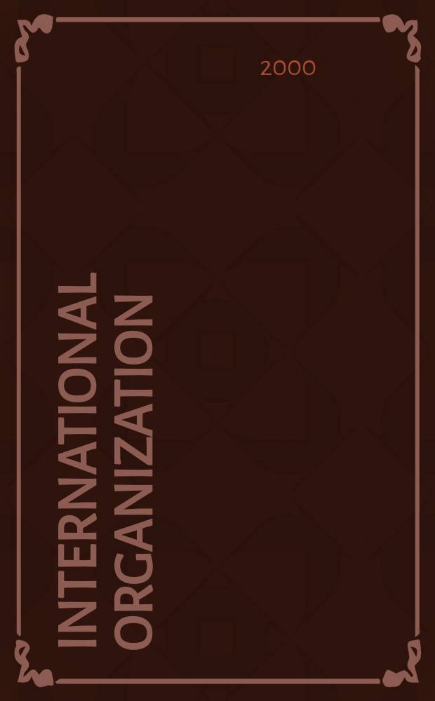 International organization : Publ. quarterly by the World peace foundation. Vol.54, №1