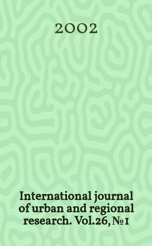 International journal of urban and regional research. Vol.26, №1