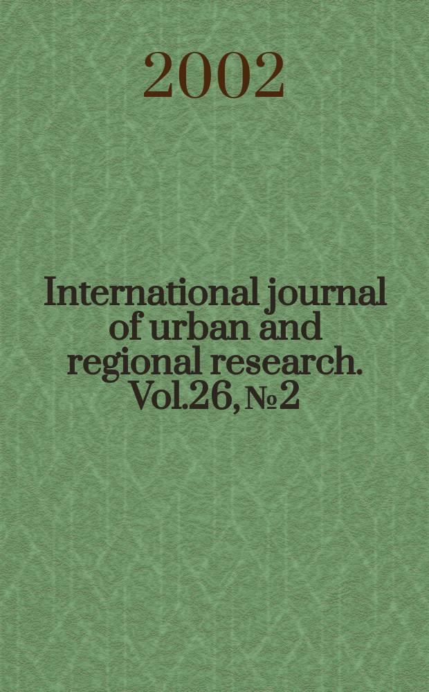 International journal of urban and regional research. Vol.26, №2