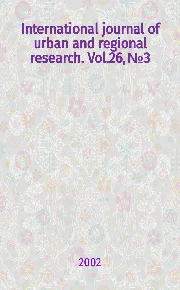 International journal of urban and regional research. Vol.26, №3