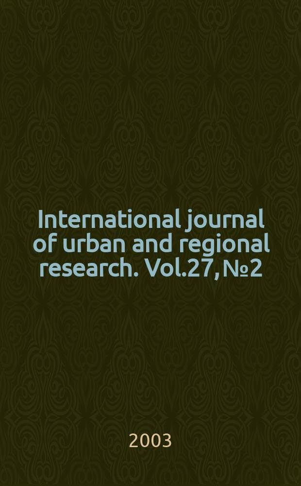International journal of urban and regional research. Vol.27, №2