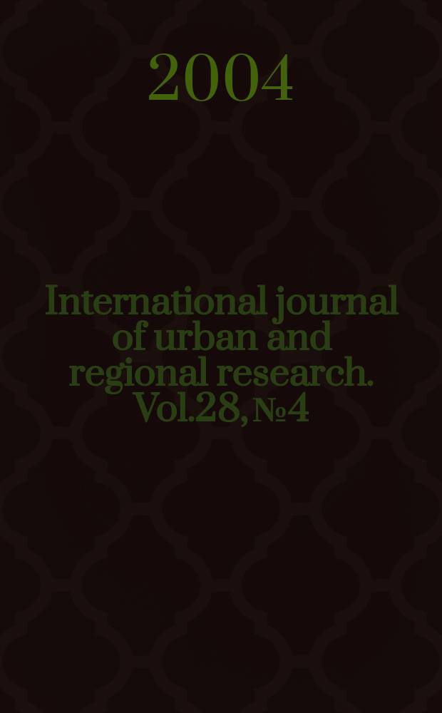 International journal of urban and regional research. Vol.28, №4