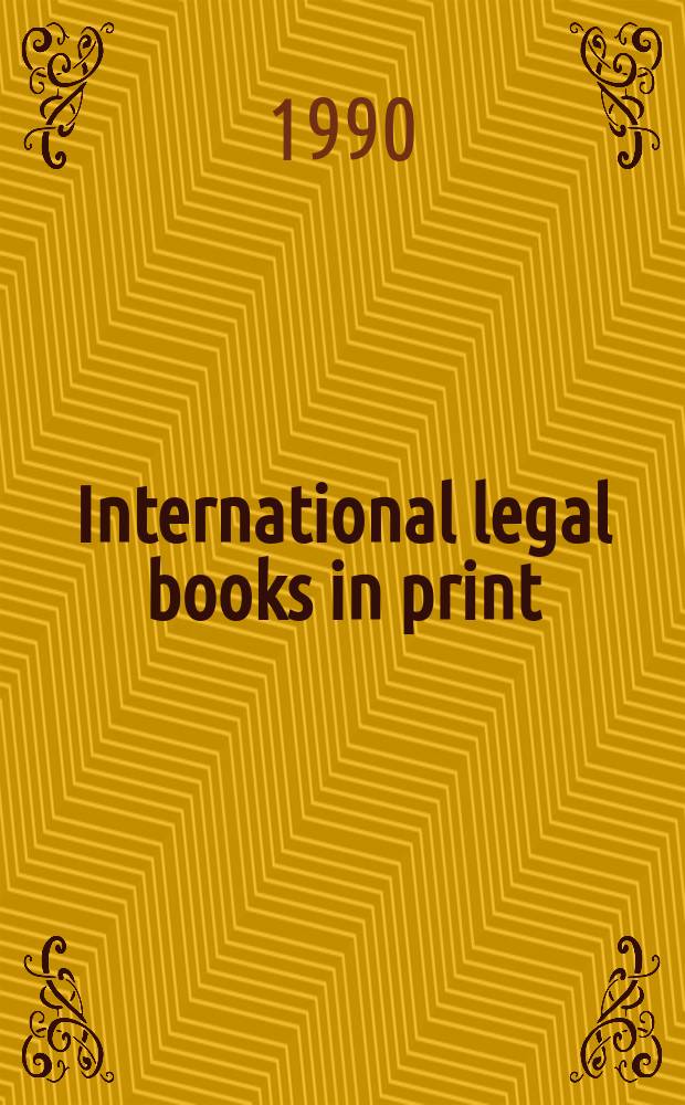 International legal books in print : An annotated bibliogr