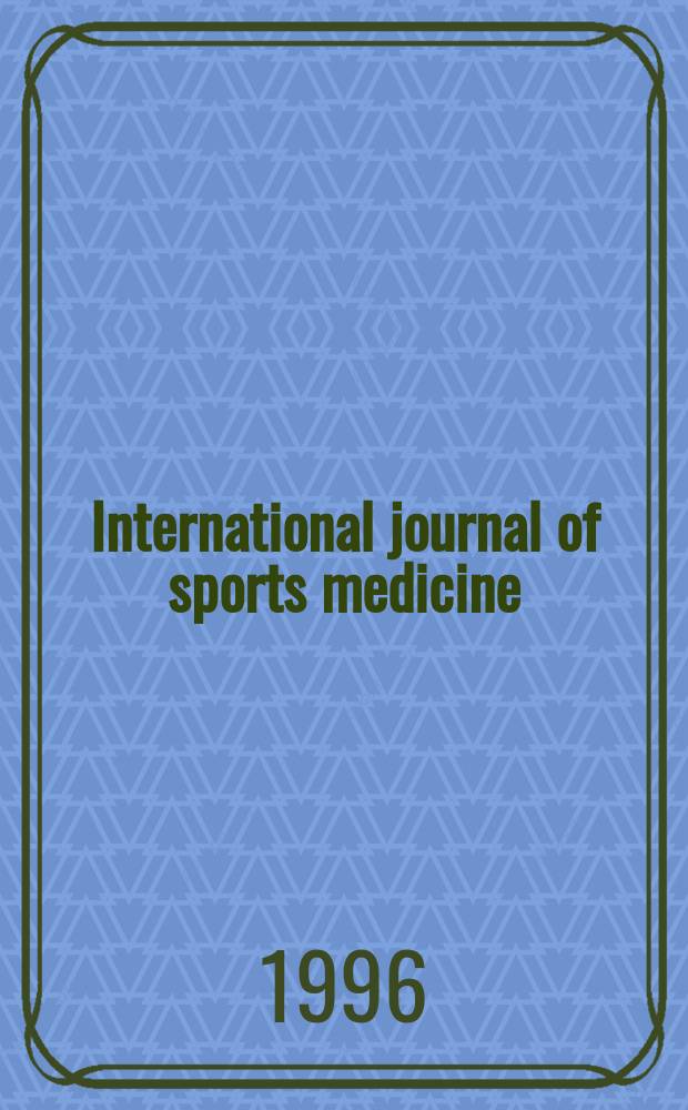 International journal of sports medicine : Supported by Germ. soc. of sports medicine. Vol.17, №3