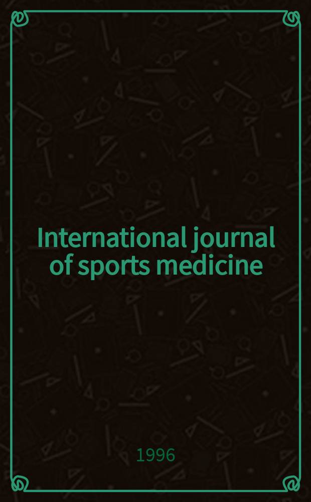 International journal of sports medicine : Supported by Germ. soc. of sports medicine. Vol.17, №5