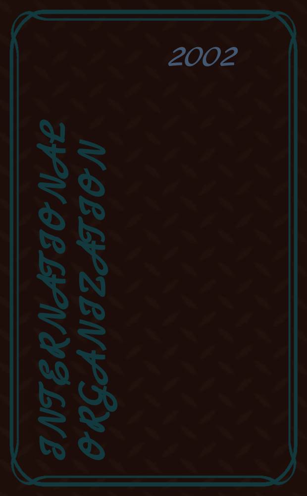 International organization : Publ. quarterly by the World peace foundation. Vol.56, №2