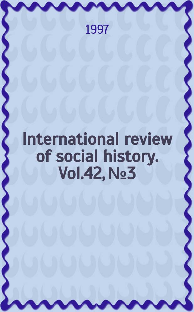 International review of social history. Vol.42, №3