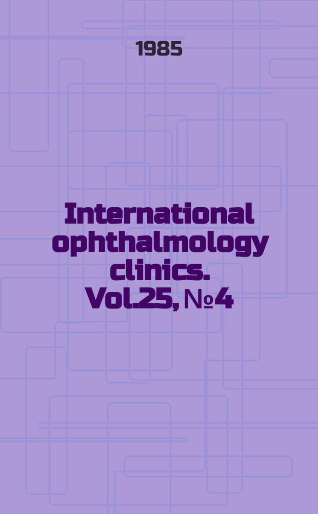 International ophthalmology clinics. Vol.25, №4 : Strabismus surgery