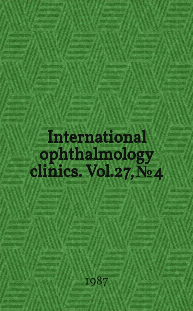International ophthalmology clinics. Vol.27, №4 : Diabetic retinopathy