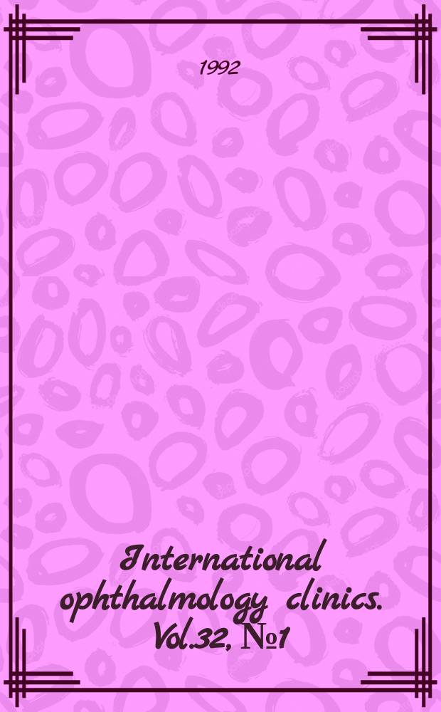 International ophthalmology clinics. Vol.32, №1 : Pediatric ophthalmology