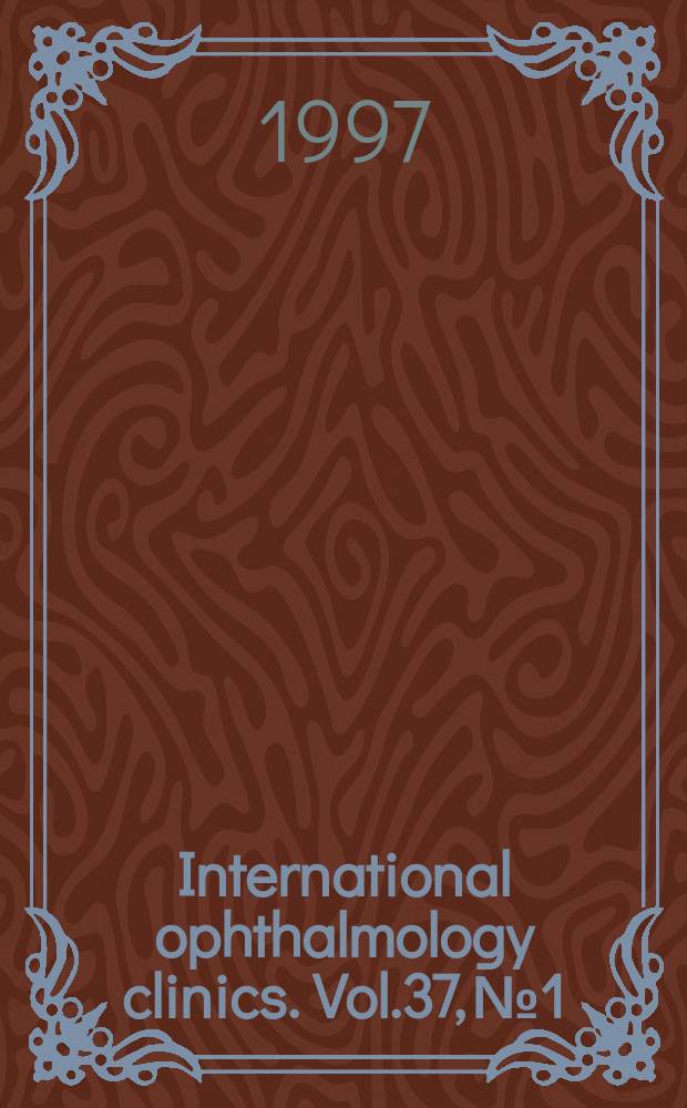 International ophthalmology clinics. Vol.37, №1 : Current concepts in refractive surgery