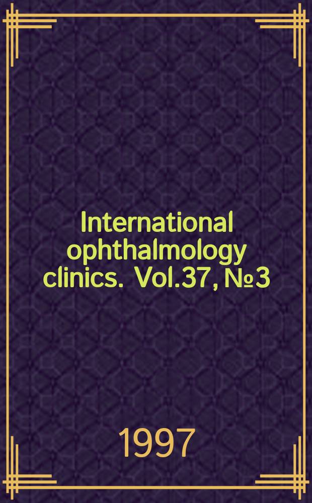 International ophthalmology clinics. Vol.37, №3 : Aesthetic ophthalmic plastic surgery