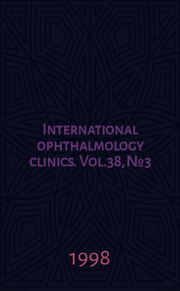 International ophthalmology clinics. Vol.38, №3 : Managed care