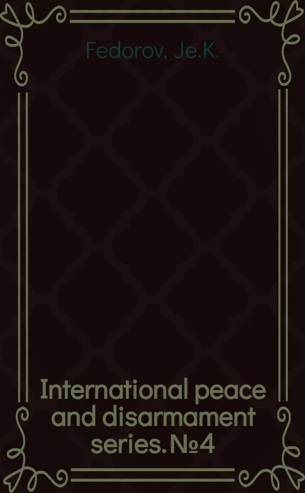 International peace and disarmament series. №4 : Scientific aspects of political talks