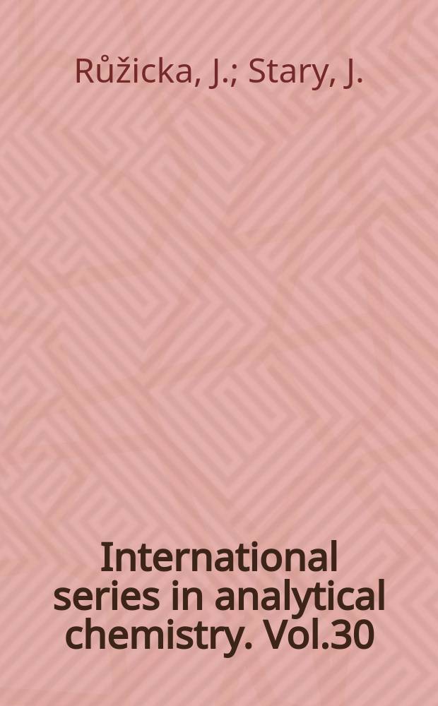 International series in analytical chemistry. Vol.30 : Substoichiometry in radiochemical analysis
