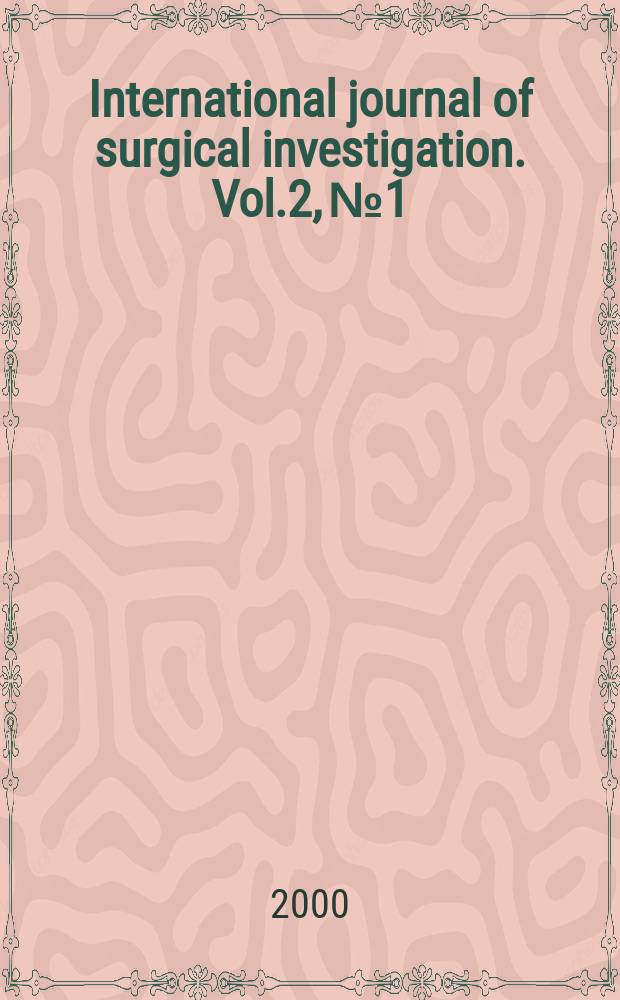 International journal of surgical investigation. Vol.2, №1