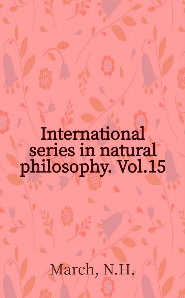 International series in natural philosophy. Vol.15 : Liquid metals
