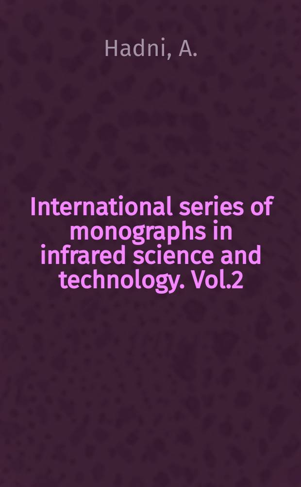 International series of monographs in infrared science and technology. Vol.2 : Essentials of modern physics applied to the study of the infrared