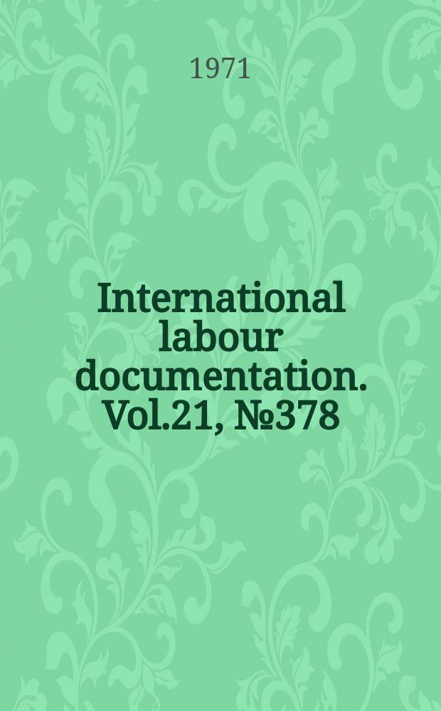 International labour documentation. Vol.21, №378