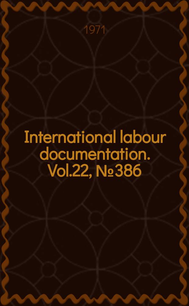 International labour documentation. Vol.22, №386