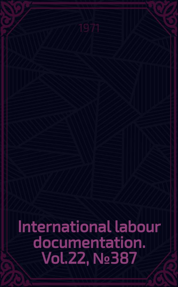 International labour documentation. Vol.22, №387