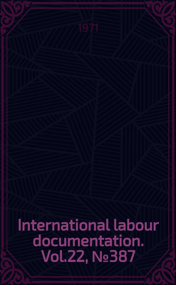 International labour documentation. Vol.22, №387