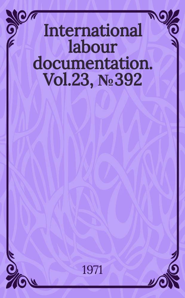 International labour documentation. Vol.23, №392