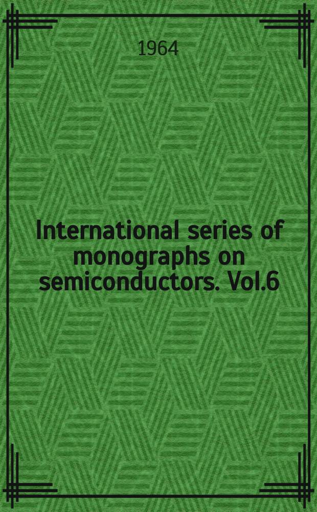 International series of monographs on semiconductors. Vol.6 : Imperfections and active centres in semiconductors