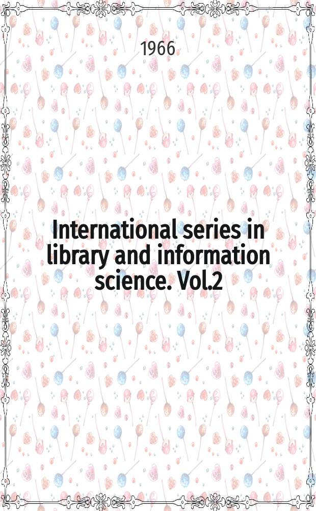 International series in library and information science. Vol.2 : Sources of information on atomic energy