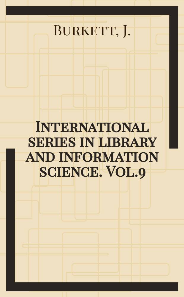 International series in library and information science. Vol.9 : Special libraries and documentation centres in the Netherlands