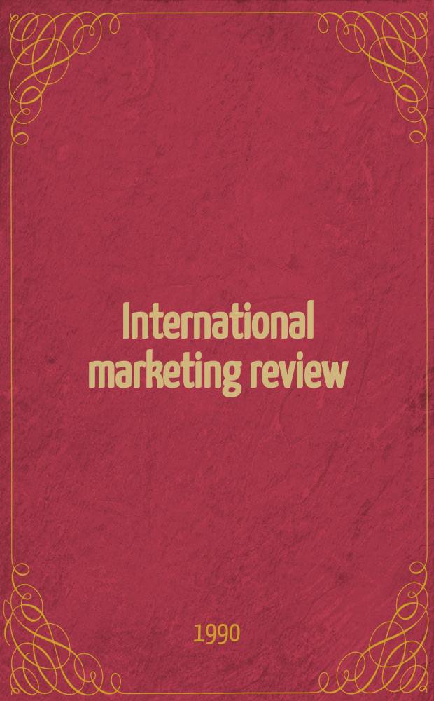 International marketing review : A Centaur publ. Vol.7, №4 : The Internationalisation of business