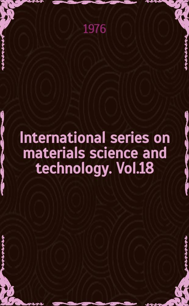 International series on materials science and technology. Vol.18 : Wear of metals
