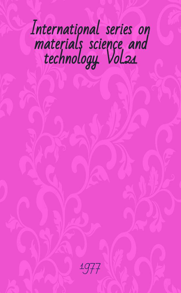 International series on materials science and technology. Vol.21 : Fuels, furnaces and refractories