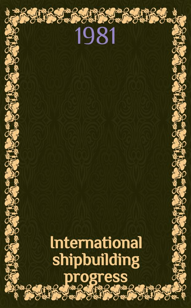 International shipbuilding progress : shipbuilding and marine engineering monthly. Vol.28, №325 : Influence.... A practical calculation...