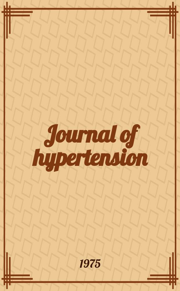 Journal of hypertension : Offic. j. of the intern. soc. of hypertension. Proceeding of the ... Meeting of the International society of hypertension ...