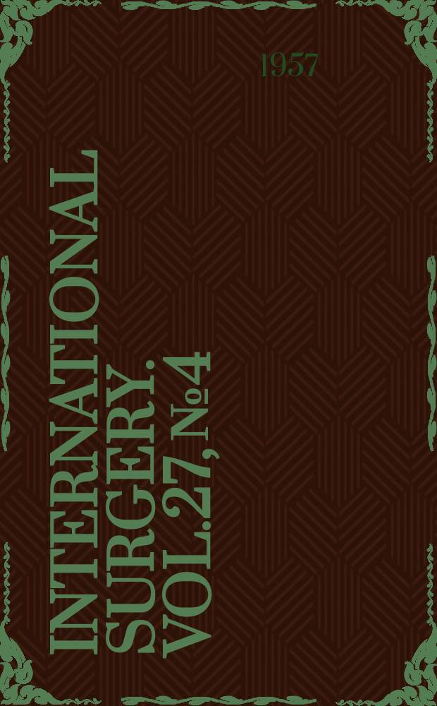 International surgery. Vol.27, №4