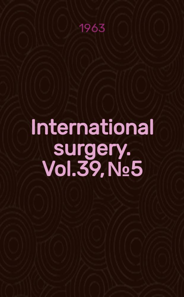 International surgery. Vol.39, №5