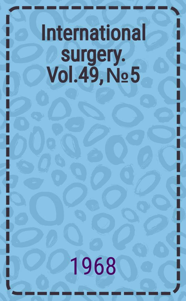 International surgery. Vol.49, №5
