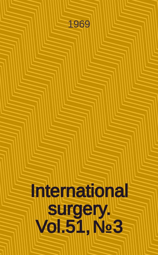 International surgery. Vol.51, №3