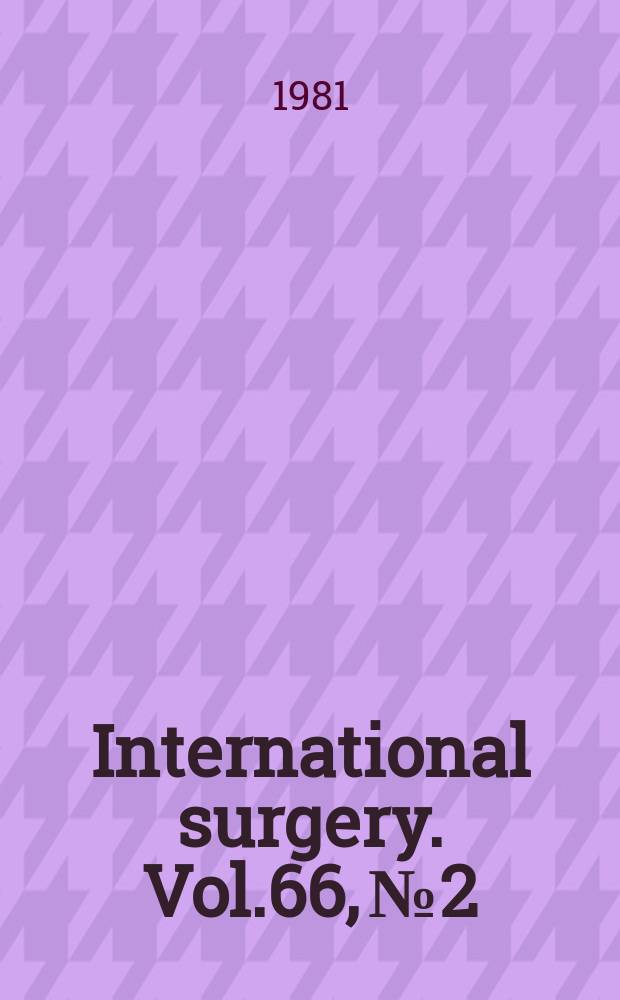 International surgery. Vol.66, №2