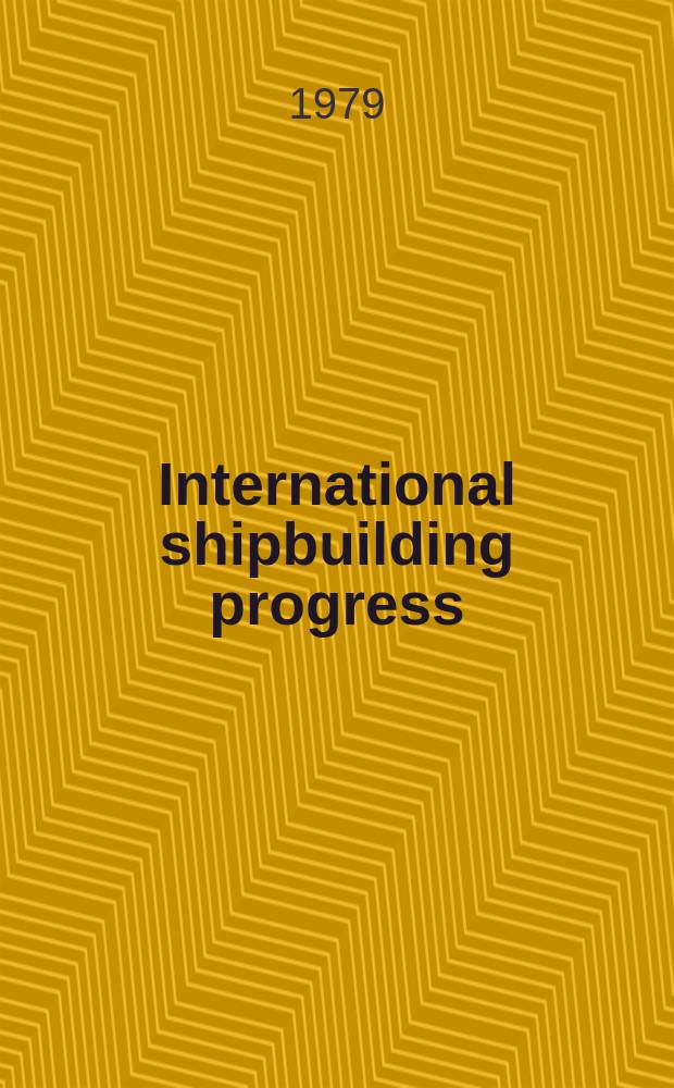 International shipbuilding progress : shipbuilding and marine engineering monthly. Vol.26, №296 : A computer program.... Residue calculation method...