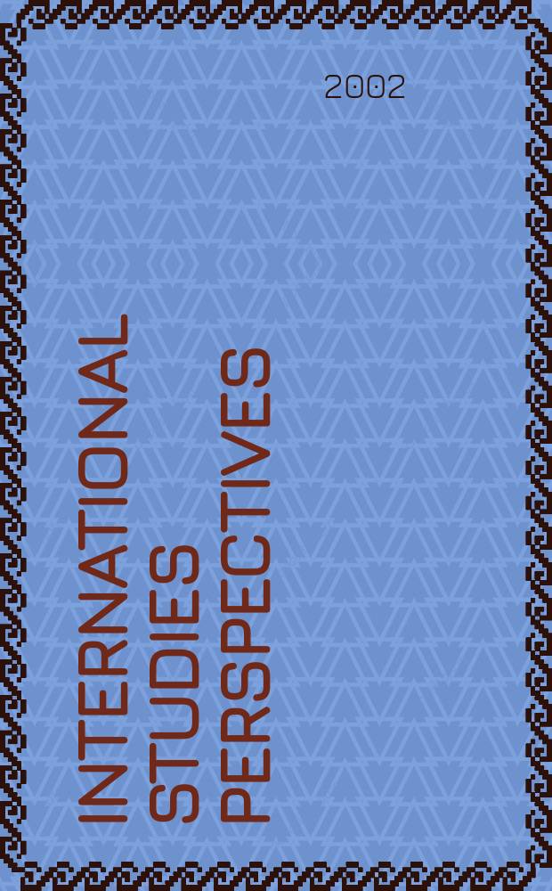 International studies perspectives : A j. of the Intern. studies assoc. Vol.3, Iss.3