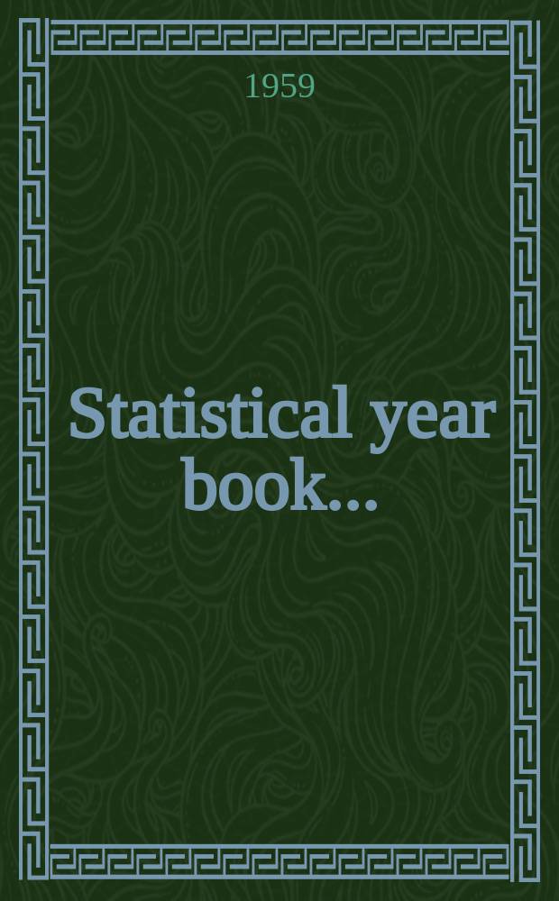 Statistical year book.. : (Tin tinplate canning)