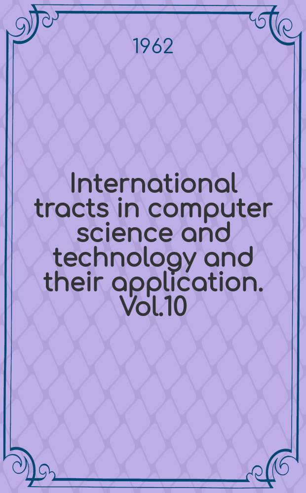 International tracts in computer science and technology and their application. Vol.10 : Computers in education