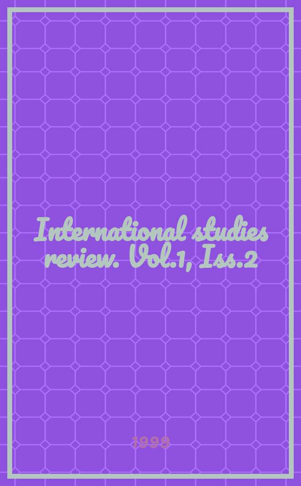 International studies review. Vol.1, Iss.2 : Prospects for international relations