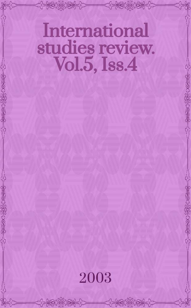 International studies review. Vol.5, Iss.4 : Dissolving boundaries