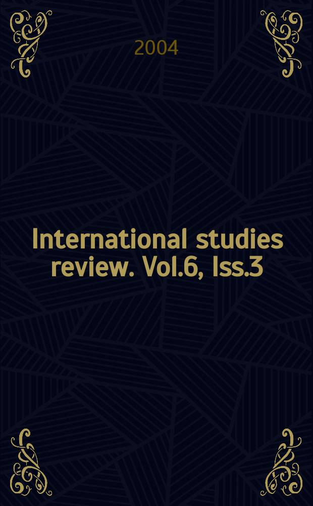 International studies review. Vol.6, Iss.3