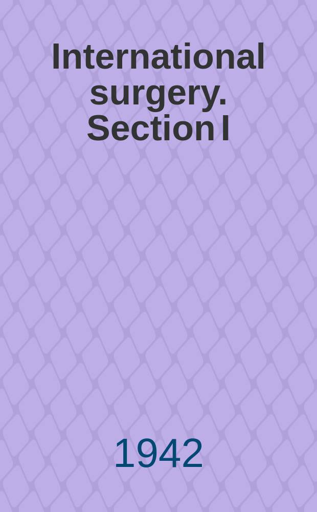 International surgery. Section I